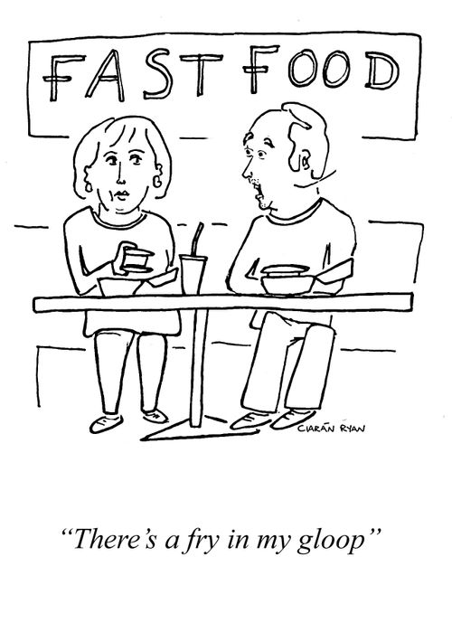 Fast food: 'There's a fry in my gloop,'