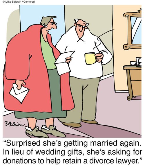 'Surprised she's getting married again. In lieu of wedding gifts, she's asking for donations to help retain a divorce lawyer.'