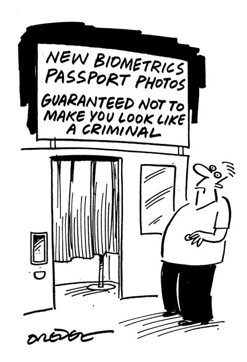 'New biometrics passport photos - guaranteed not to make you look like a criminal.'