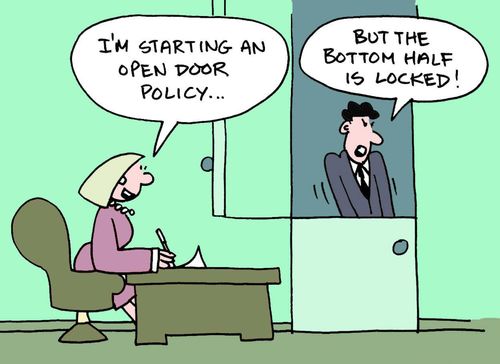 "I'm starting an open door policy..."  "But the bottom half is locked!"