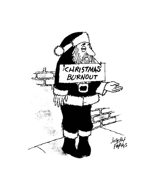 Christmas Burnout.