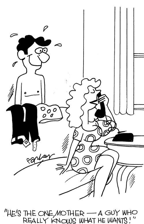 'He's the one,Mother - a guy who really knows what he wants!'