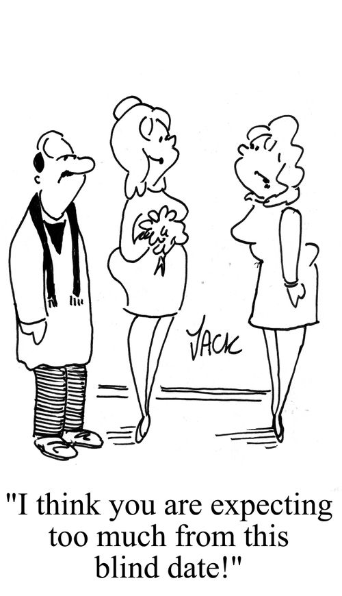 'I think you're expecting too much from this blind date!'