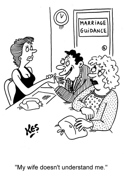 'My wife doesn't understand me.'