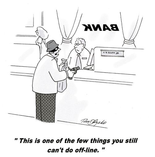 'This is one of the few things you still can't do off-line.'