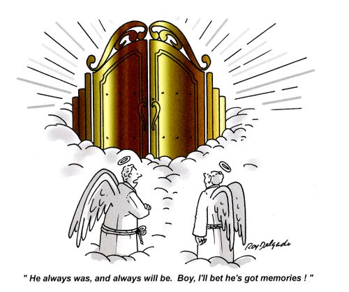 'He always was, and always will be. Boy, I'll bet he's got memories!'