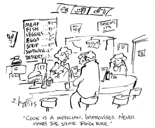 'Cook is a musician. Improvises. Never makes the same thing twice.'