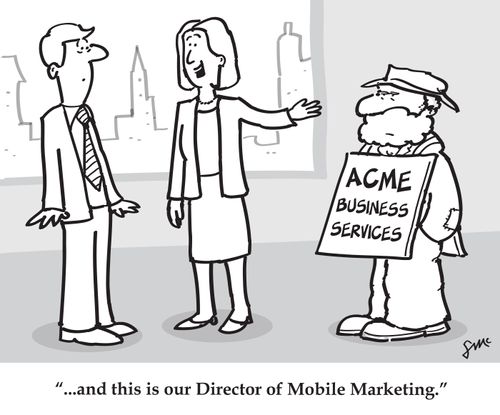 '...and this is our Director of Mobile Marketing.'