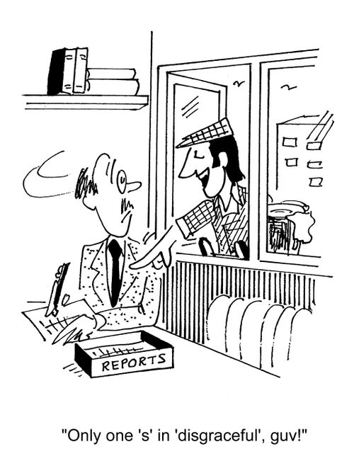 'Only one s in disgraceful, gov!'