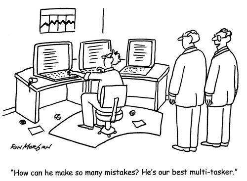 'How can he make so many mistakes? He's our best multi-tasker.'