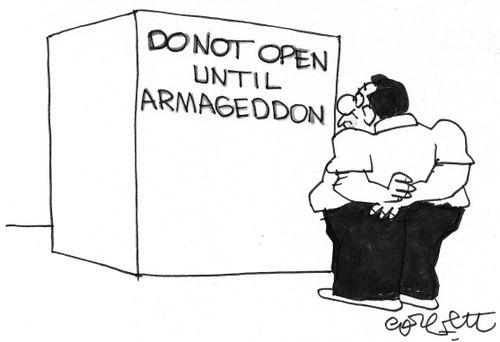 Do not open until Armageddon.