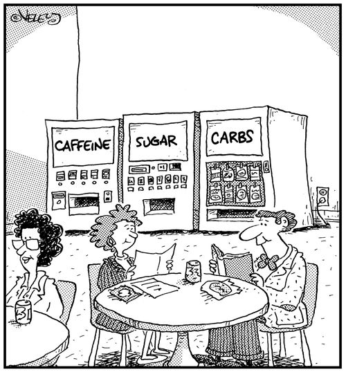 Vending machines: Caffeine, Sugar and Carbs.