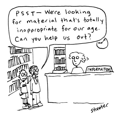 'Psst - we're looking for material that's totally inappropriate for our age. Can you help us out?'