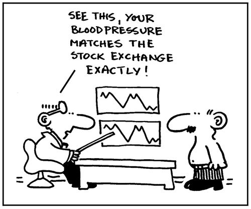 'See this, your blood pressure matches the stock exchange exactly.'