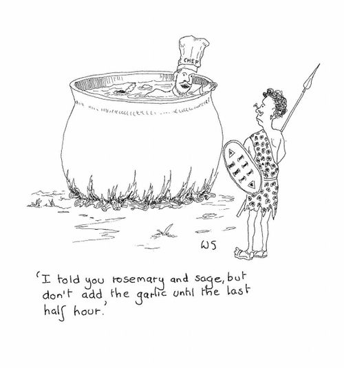 'I told you rosemary and sage, but don't add the garlic until the last half hour.'