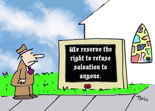 Church: 'We reserve the right to refuse salvation to anyone.'