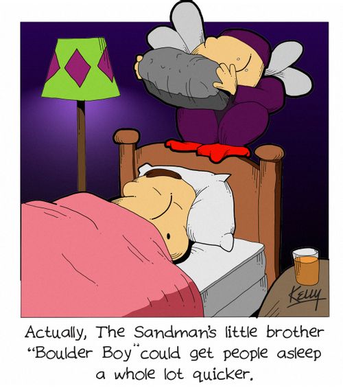 Actually, the Sandman's little brother, 'Boulder Boy' could get people asleep a whole lot quicker.