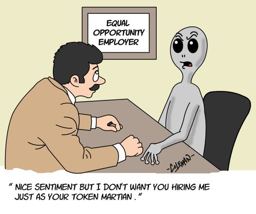 'Nice sentiment but I don't want you hiring me just as your token Martian.'