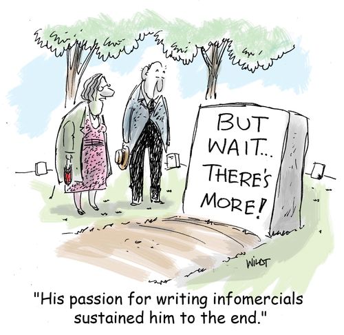 'His passion for writing infomercials sustained him to the end.'
