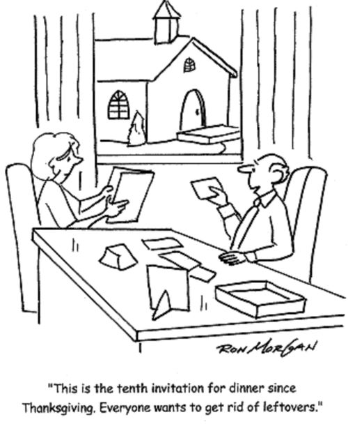 'This is the tenth invitation for dinner since Thanksgiving. Everyone wants to get rid of leftovers.'