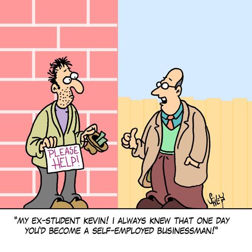 'My ex-student Kevin! I always knew that one day you'd become a self-employed businessman!'