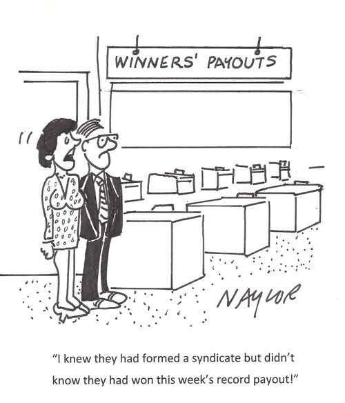 'I knew they had formed a syndicate but didn't know they had won this week's record payout!'