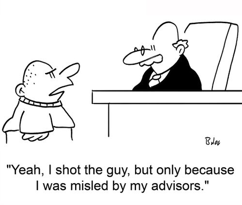 'Yeah, I shot the guy, but only because I was misled by my advisors.'