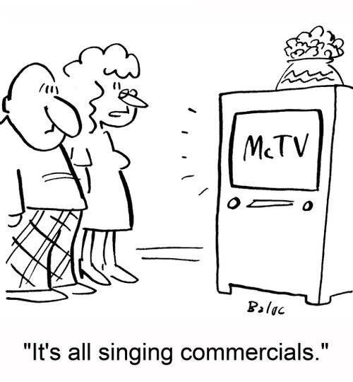 McTV, 'It's all singing commercials.'