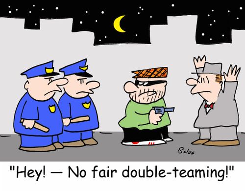 'Hey! -- No fair double-teaming!'