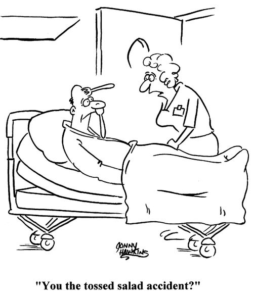 Nurse to impaled patient: 'You the tossed salad accident?'
