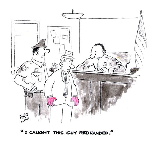 'I caught the guy redhanded.'