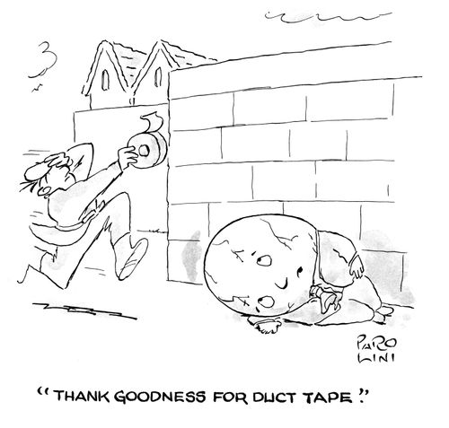 'Thank goodness for duct tape.'