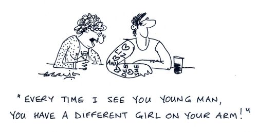 'Every time I see you, young man, you have a different girl on your arm!'