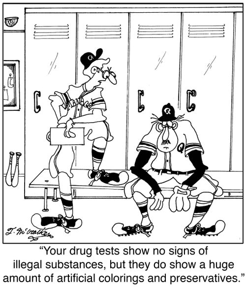 'Your drug tests show no signs of illegal substances, but they do show a huge amount of artificial colorings and preservatives.'