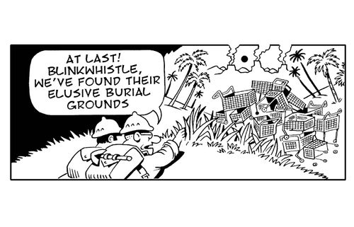 'At last! Blinkwhistle, we;ve found their elusive burial grounds.' 