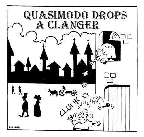 Quasimodo Drops a Clanger