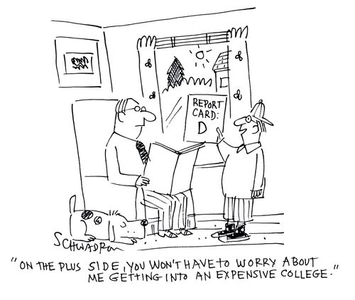 'On the plus side, you won't have to worry about me getting into an expensive college.'