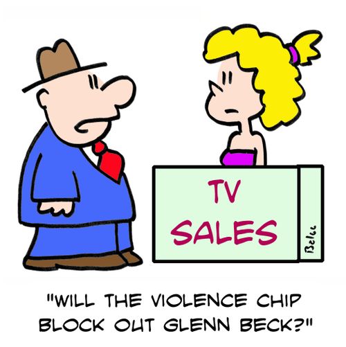 TV SALES, 'Will the violence chip block out Glenn Beck?'