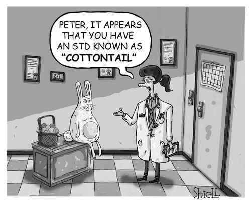 'Peter it appears you have an STD known as cottontail.'