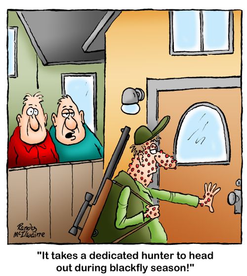 'It takes a dedicated hunter to head out during blackfly season!'