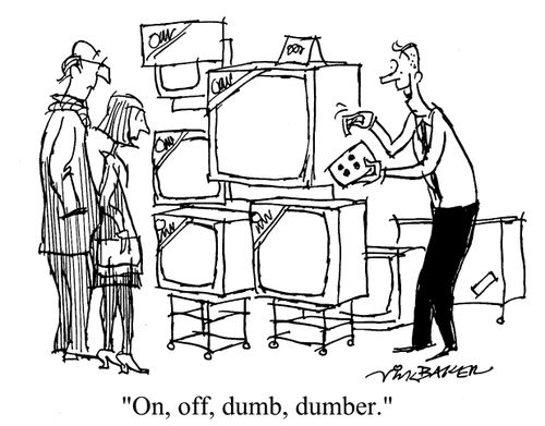 "On, off, dumb, dumber."