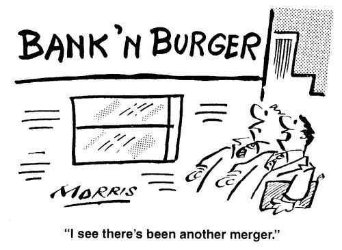 Bank'n Burger - "I see there's been another merger."