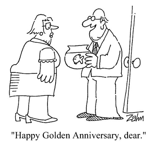 "Happy Golden Anniversary, dear."
