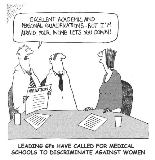 "Excellent academic and personal qualifications...but I'm afraid your womb lets you down!"