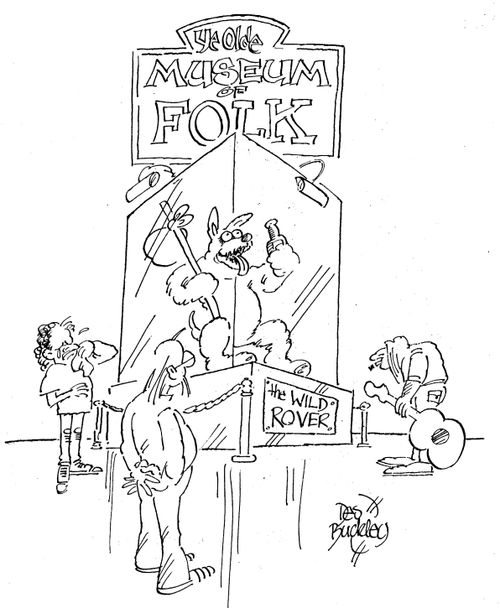 The wild rover in 'Ye Olde Museum of Folk.'