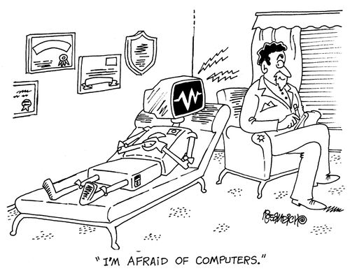 "I'm afraid of computers."
