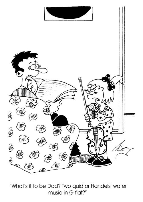 "What's it to be Dad? Two quid or Handels water music in G flat?"