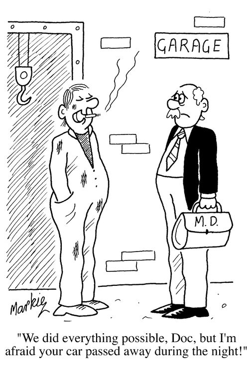 "We did everything possible, doc, but I'm afraid your car passed away during the night!"