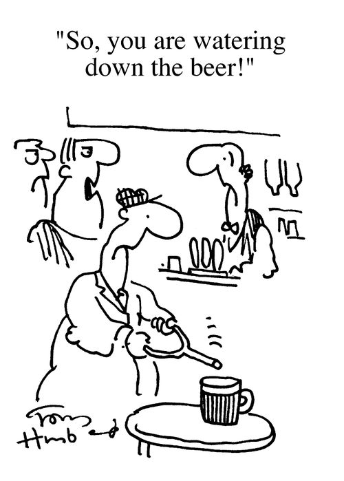 Man divining pint of beer, "So, you are watering down the beer!"