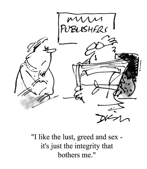'I like the lust,greed and sex - it's just the integrity that bothers me.'